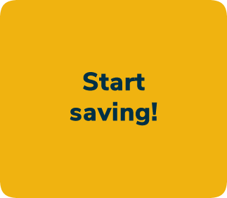 Step 3: Start saving!